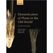 Domestication of Plants in the Old World The origin and spread of domesticated plants in Southwest Asia, Europe, and the Mediterranean Basin