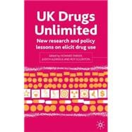 UK Drugs Unlimited : New Research and Policy Lessons on Illicit Drug Use