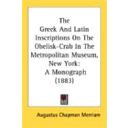 Greek and Latin Inscriptions on the Obelisk-Crab in the Metropolitan Museum, New York : A Monograph (1883)