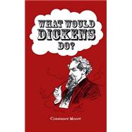 What Would Dickens Do?