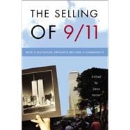 The Selling of 9/11 How a National Tragedy Became a Commodity