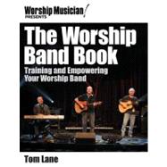 Worship Musician! Presents the Worship Band Book