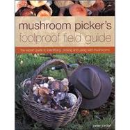 Mushroom Picker's Foolproof Field Guide