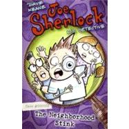 Joe Sherlock, Kid Detective, Case #000002 : The Neighborhood Stink