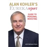 Alan Kohler's Eureka Report Guide to Personal Investing