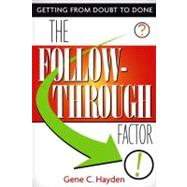 The Follow-Through Factor Getting from Doubt to Done