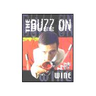 The Buzz on Wine