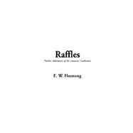 Raffles: Further Adventures of the Amateur Cracksman