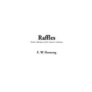 Raffles: Further Adventures of the Amateur Cracksman