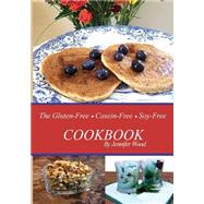 The Gluten Free Casein Free Soy Free Cookbook
