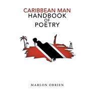 Caribbean Man Handbook of Poetry