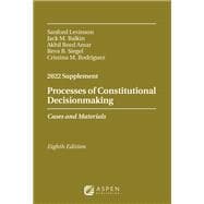 Processes of Constitutional Decisionmaking Cases and Materials, 2022 Supplement