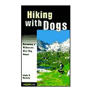 Hiking with Dogs : Becoming a Wilderness-Wise Dog Owner