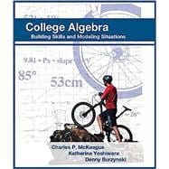 College Algebra: Building Skills and Modeling Situations