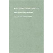 Cross-continental Agro-food Chains: Structures, Actors and Dynamics in the Global Food System