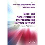 Micro- and Nano-Structured Interpenetrating Polymer Networks From Design to Applications
