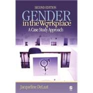 Gender in the Workplace : A Case Study Approach