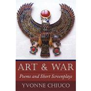 Art and War : Poems and Short Screenplays