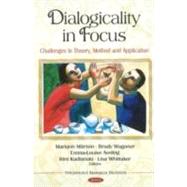 Dialogicality in Focus : Challenges to Theory, Method and Application