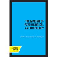 The Making of Psychological Anthropology