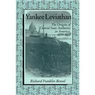 Yankee Leviathan: The Origins of Central State Authority in America, 1859â€“1877