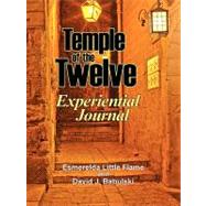 Temple of the Twelve: Experiential Journal