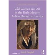 Old Women and Art in the Early Modern Italian Domestic Interior