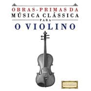 Obras-primas Da Musica Classica Para O Violino