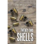 Twenty-Two Shells