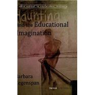 Haunting and the Educational Imagination