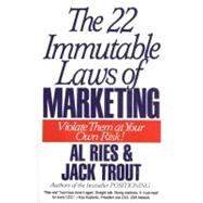 The 22 Immutable Laws of Marketing : Exposed and Explained by the World's Two