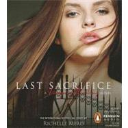 Last Sacrifice A Vampire Academy Novel