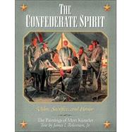 The Confederate Spirit: Valor, Sacrifice, and Honor