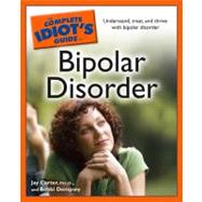 The Complete Idiot's Guide to Bipolar Disorder