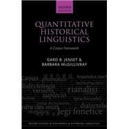 Quantitative Historical Linguistics A Corpus Framework
