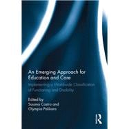 An Emerging Approach for Education and Care: Implementing a worldwide classification of functioning and disability