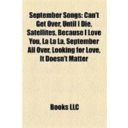 September Songs : Can't Get over, until I Die, Satellites, Because I Love You, la la la, September All over, Looking for Love, It Doesn't Matter