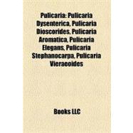 Pulicari : Pulicaria Dysenterica, Pulicaria Dioscorides, Pulicaria Aromatica, Pulicaria Elegans, Pulicaria Stephanocarpa, Pulicaria Vieraeoides