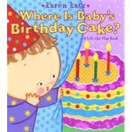 Where Is Baby's Birthday Cake? A Lift-the-Flap Book
