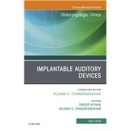Implantable Auditory Devices, an Issue of Otolaryngologic Clinics of North America