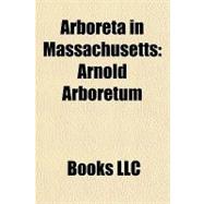 Arboreta in Massachusetts : Arnold Arboretum