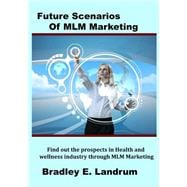 Future Scenarios of Mlm Marketing