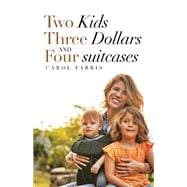 Two Kids Three Dollars and Four Suitcases