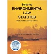 Selected Environmental Law Statutes, 2023-2024 Educational Edition(Selected Statutes)