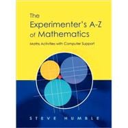 The Experimenter's A-Z of Mathematics: Math Activities with Computer Support