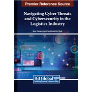 Navigating Cyber Threats and Cybersecurity in the Logistics Industry