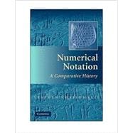 Numerical Notation: A Comparative History