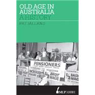 Old Age in Australia A History