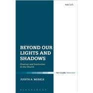 Beyond Our Lights and Shadows Charism and Institution in the Church