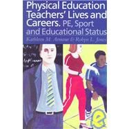 Physical Education: Teachers' Lives And Careers: PE, Sport And Educational Status